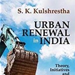 Urban Renewal in India – Theory, Initiatives and Spatial Planning Strategies urban