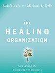 The Healing Organization: Awakening the Conscience of Business to Help Save the World The-healing-organization