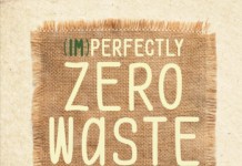 In Pursuit of Zero-Waste Living, Practically Zero waste